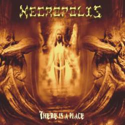 Necropolis (ARG) : There is a place
